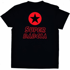 Koszulka Super Babcia