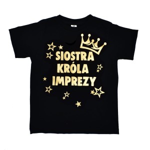 Koszulka SIOSTRA KRÓLA IMPREZY