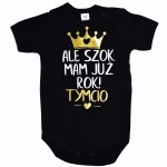 Body ALE SZOK MAM JUŻ ROK z imieniem dziecka, roczek urodziny