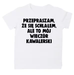 Koszulka Przepraszam, że się schlałem
