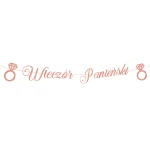 Baner Wieczór Panieński rose gold napis 150 cm