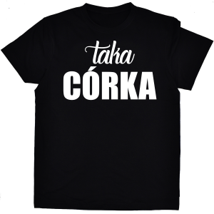 Koszulka Taka Córka