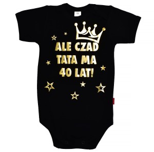Body Ale Czad Tata ma 40 lat!