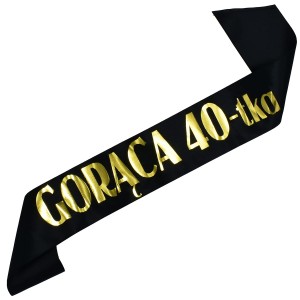 Czarna szarfa ze złotym nadrukiem Gorąca 40-tka