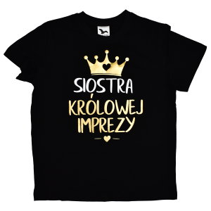 Koszulka Siostra królowej imprezy
