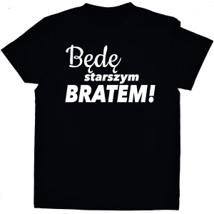 Koszulka Będę starszym bratem