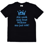 Koszulka Ale szok mój brat ma już rok z imieniem