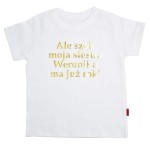 Koszulka dziecięca Ale szok moja siostra ma już rok! z imieniem dziecka