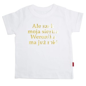 Koszulka dziecięca Ale szok moja siostra ma już rok! z imieniem dziecka
