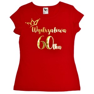 Koszulka damska Wystrzałowa 60tka