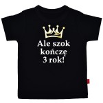Koszulka Ale szok kończę 3 rok!
