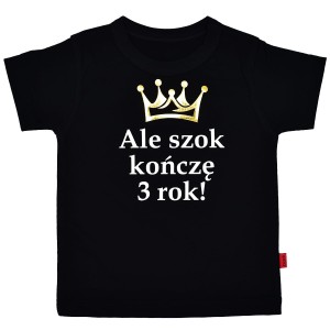 Koszulka Ale szok kończę 3 rok!
