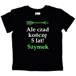 Koszulka dziecięca Ale czad kończę 5 lat z imieniem dziecka