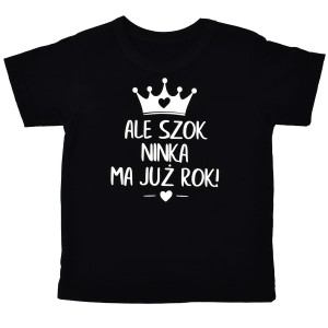 Koszulka Ale szok ma już rok! z imieniem dziecka