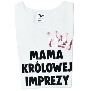Koszulka damska Mama Królowej Imprezy
