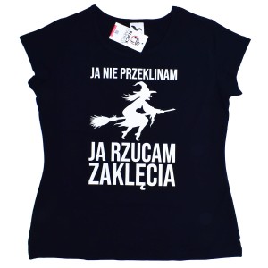 Ja nie przeklinam Ja rzucam zaklęcia-koszulka damska