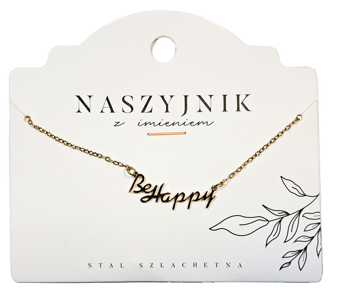 Naszyjnik z napisem Be Happy