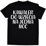 Koszulka Kawaler do wzięcia na jedną noc czarna