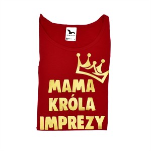Koszulka damska MAMA KRÓLA IMPREZY czerwona