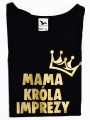mama króla imprezy koszulka na urodziny roczek