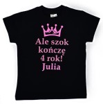 Koszulka na urodziny ALE SZOK KOŃCZĘ 4 ROK! - z imieniem i cyfrą na plecach