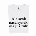 zestaw rodzinny dwie białe koszulki ale szok nasz synek ma już rok