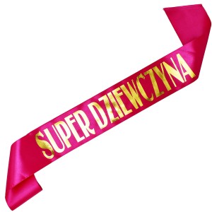 Super Dziewczyna - różowa szarfa ze złotym nadrukiem