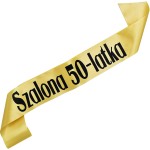 Szalona 50-latka - złota szarfa z czarnym nadrukiem