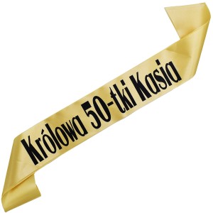 Królowa 50-tki z dowolnym imieniem - złota szarfa z czarnym nadrukiem