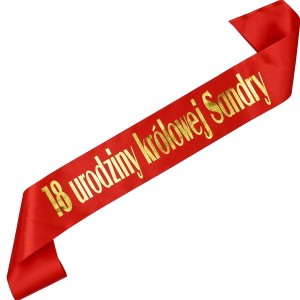 18 urodziny królowej + imię - czerwona szarfa ze złotym nadrukiem 