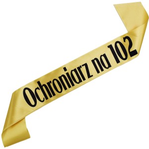 Ochroniarz na 102 - złota szarfa z czarnym nadrukiem