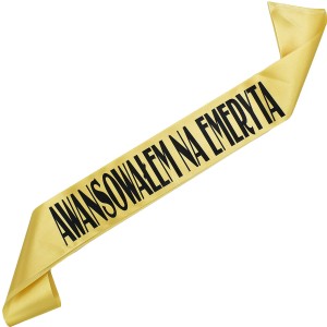 Awansowałem na emeryta - złota szarfa z czarnym nadrukiem 