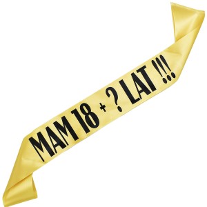 Mam 18 lat + ? lat!!!- złota szarfa z czarnym nadrukiem