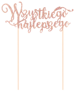 Topper na tort Wszystkiego najlepszego brokatowy rose gold 1szt