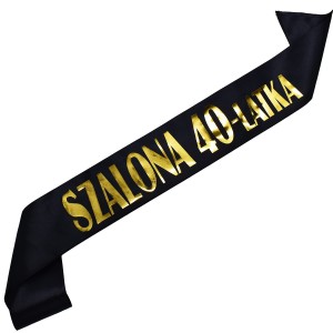 Szalona 40-latka - czarna szarfa ze złotym nadrukiem