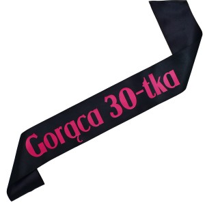 Gorąca 30-tka - czarna szarfa z różowym nadrukiem