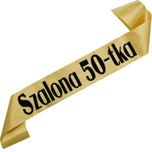 Szalona 50-tka - złota szarfa ,czarnym nadrukiem