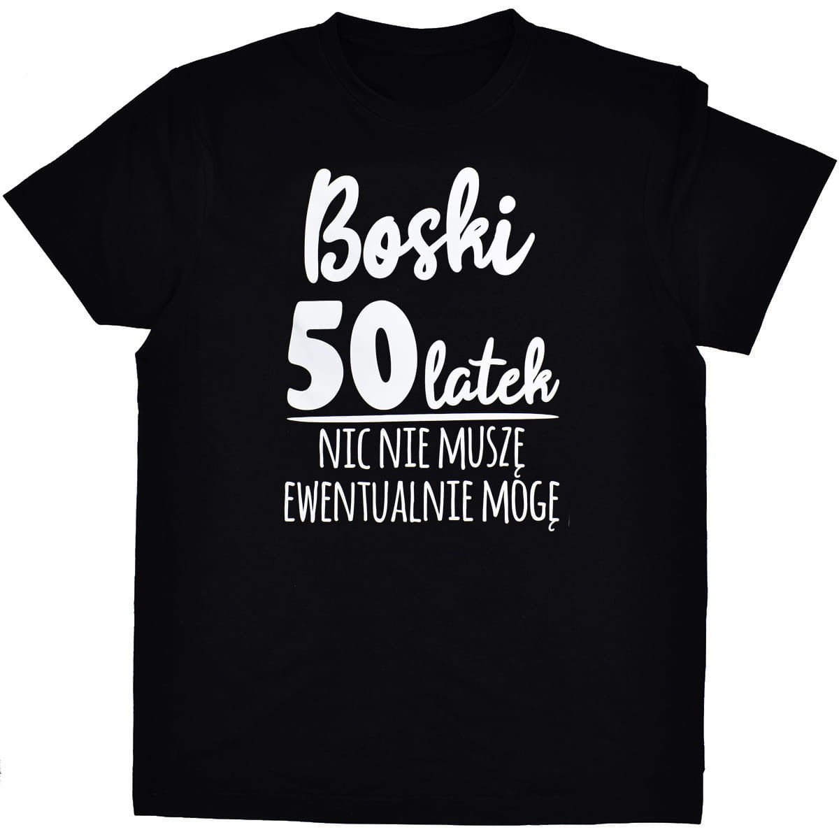 Koszulka boski 50latek, nic nie muszę ewentualnie mogę