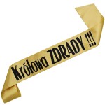 Królowa zdrady!!! - złota szarfa z czarnym nadrukiem