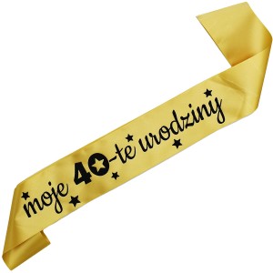  Moje 40-te urodziny - złota szarfa z czarnym nadrukiem