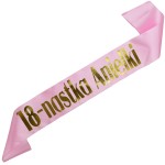 18-nastka + imię- jasnoróżowa szarfa ze złotym nadrukiem