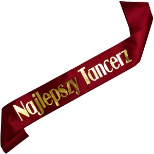 Najlepszy Tancerz - bordowa szarfa ze złotym nadrukiem