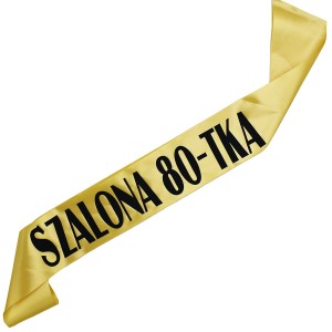 Szalona 80-tka - złota szarfa z czarnym nadrukiem 