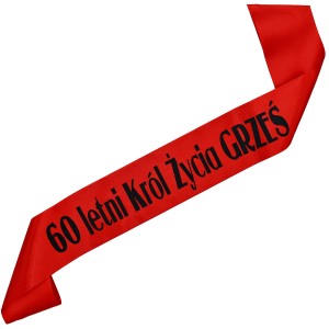 60-letni Król Życia + imię - czerwona szarfa z czarnym nadrukiem