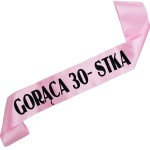 Gorąca 30-stka - jasnoróżowa szarfa z czarnym nadrukiem