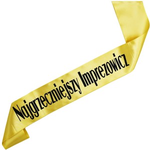Najgrzeczniejszy Imprezowicz - złota szarfa z czarnym nadrukiem