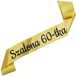 Szalona 60-tka - złota szarfa z czarnym nadrukiem 