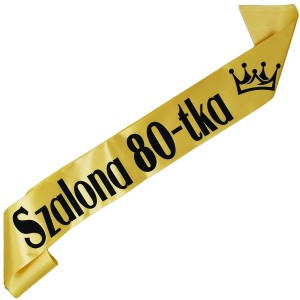 Szalona 80-tka z koroną- złota szarfa z czarnym nadrukiem