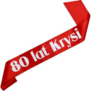 80 lat + imię - czerwona szarfa z białym nadrukiem