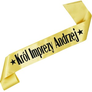 Król Imprezy + imię - złota szarfa z czarnym nadrukiem